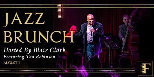 Primaire afbeelding van JAZZ BRUNCH hosted by Blair Clark featuring Tad Robinson
