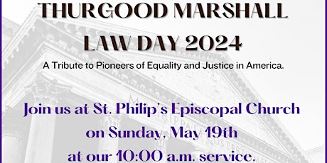 St.Philip's Episcopal Church, HARLEM  presents THURGOOD MARSHALL "LAW DAY"