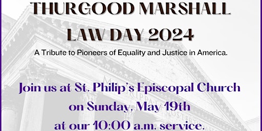 Primaire afbeelding van St.Philip's Episcopal Church, HARLEM  presents THURGOOD MARSHALL "LAW DAY"