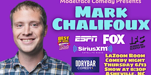 Modelface Comedy presents Mark Chalifoux at LaZoom primary image