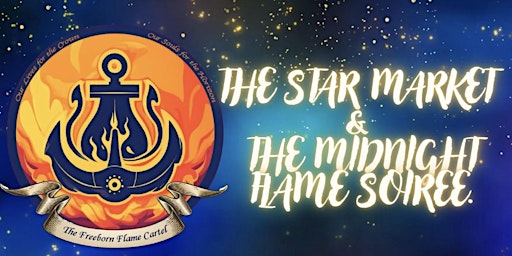 Primaire afbeelding van The Star Market & The Midnight Flame Soiree.
