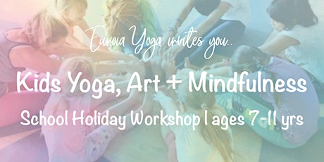 Kids Yoga, Art + Mindfulness School Holiday Workshop primary image