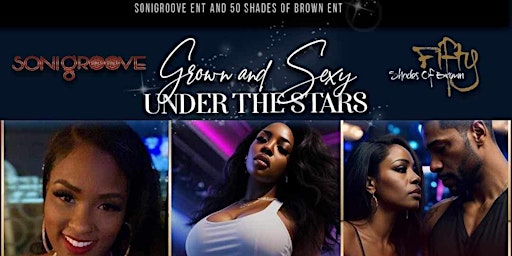 Primaire afbeelding van Grown & Sexy Under the Stars Act II: Tasteful Thursday