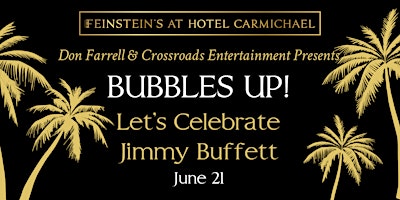 Image principale de BUBBLES UP!  Let's Celebrate Jimmy Buffett