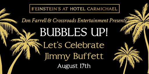 Imagem principal do evento BUBBLES UP!  Let's Celebrate Jimmy Buffett