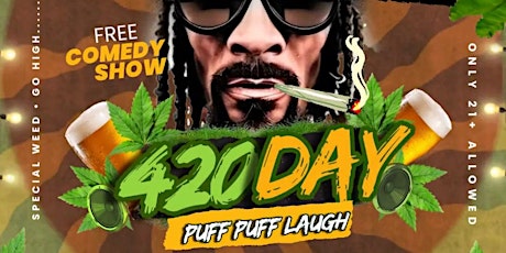 FREE COMEDY SHOW * FREE 420 PREROLL FIRST 10 PEOPLE