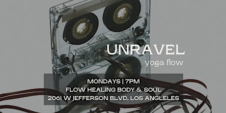 Unravel: Restorative Yoga Flow