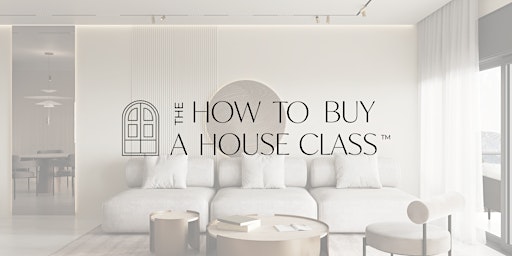 Primaire afbeelding van How To Buy A House Class with Junior Francisca
