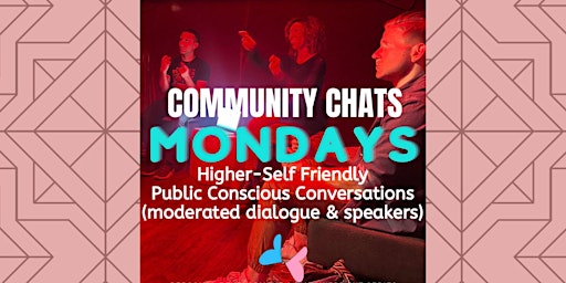 Primaire afbeelding van Community Chats by Higher-Self Friendly