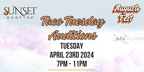 TACO TUESDAY Augustefest Auditions