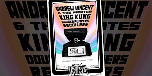 Imagem principal do evento TIX AVAIL AT DOOR. Andrew Vincent  + King Kung + Double Pumpers + Recoilers