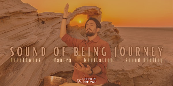 Sound of Being Journey - Breathwork, Mantra, Meditation & Sound Healing.