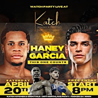 Hauptbild für Haney vs Garcia: Free Watch Party @ Katch Kitchen & Cocktails | 8pm-Until