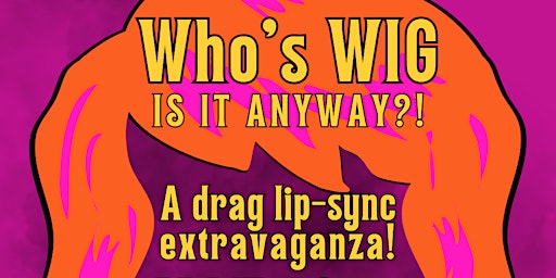 Primaire afbeelding van Who’s Wig is it Anyways?! (ASL Performance)