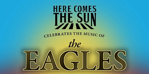 Imagem principal do evento The Music of The Eagles - A Tribute Concert