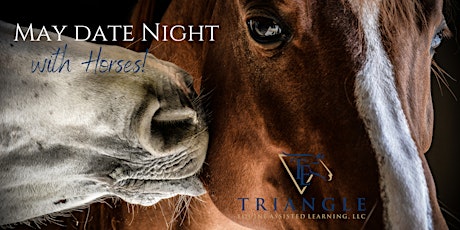May Date Night with Horses!