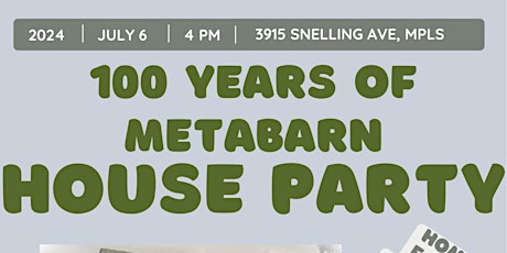100 Years of MetaBarn: House Party!