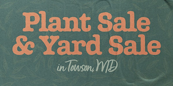 Plant Sale & Yard Sale
