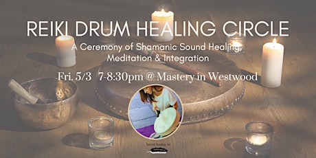 REIKI DRUM CIRCLE - An evening of Shamanic Sound Healing & Meditation