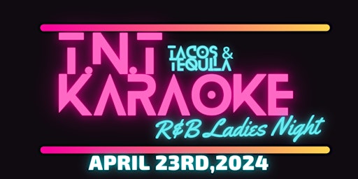 TNT R&B Karaoke: Women's Night primary image