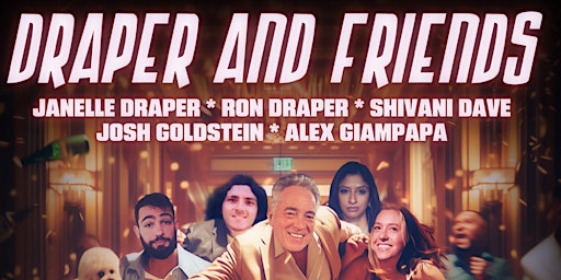 Imagem principal do evento Draper & Friends Comedy Show - Sunday Funday Edition!