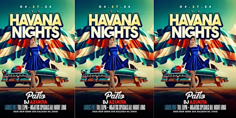 Havana Nights -Ladies Free Til 11PM