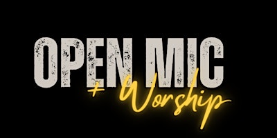 Worship + Poetry Open Mic Night primary image