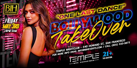 Bollywood Takeover: One Last Dance @ Temple Nightclub  SF May 3rd