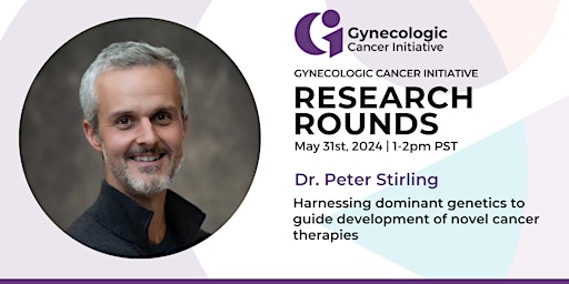 Image principale de Gynecologic Cancer Initiative Research Rounds: Dr. Peter Stirling
