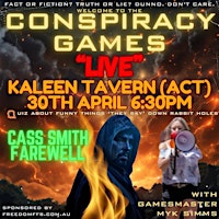 Image principale de The Conspiracy Games - LIVE LAUNCH - Canberra Farewells Cass