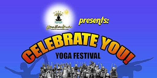 Imagem principal do evento CELEBRATE YOU! Yoga Festival: The Soulful Edition