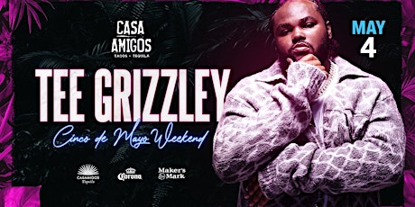Tee Grizzley @ Casa Amigos x Cinco de Mayo Weekend