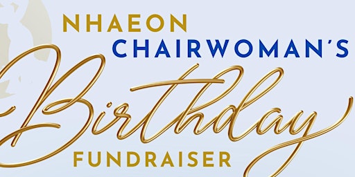 Image principale de Chairwoman's Birthday Fundraiser Reception for NHAEON