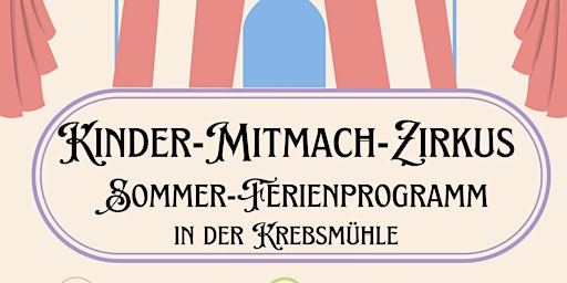 Imagem principal do evento Kinder-Mitmach-Zirkus in den Sommerferien in der Krebsmühle
