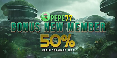 PEPE77 Daftar Situs Gacor Bonus New Member 50% Gampang JP
