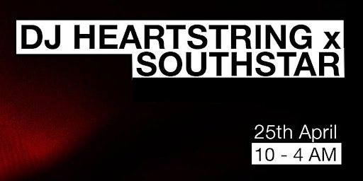 Primaire afbeelding van DJ HEARTSTRING x southstar EP Releaseparty