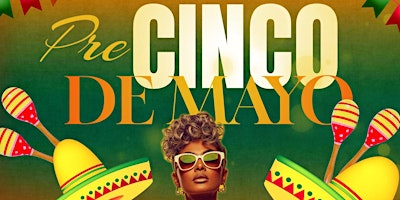 Imagen principal de Pre Cinco De Mayo Party