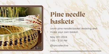 Pine Needle Basket Weaving Workshop