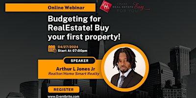 Budgeting for Real Estate! Purchase your first property! primary image
