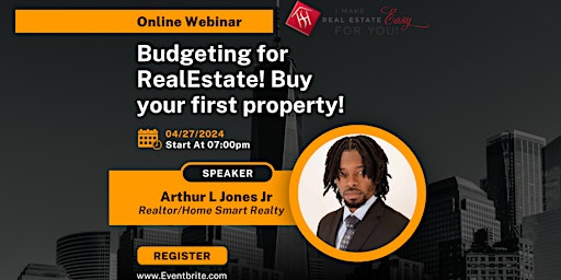 Hauptbild für Budgeting for Real Estate! Purchase your first property!