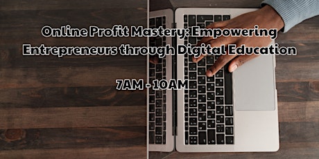 Online Profit Mastery: Empowering Entrepreneurs through Digital Education