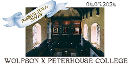 Wolfson X Peterhouse Formal Hall Swap