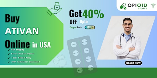 Primaire afbeelding van Easy Online Buying of Ativan - Get Up to 40% Discount
