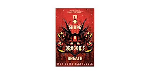 PDF [Download] To Shape a Dragon's Breath (Nampeshiweisit, #1) by Moniquill  primärbild
