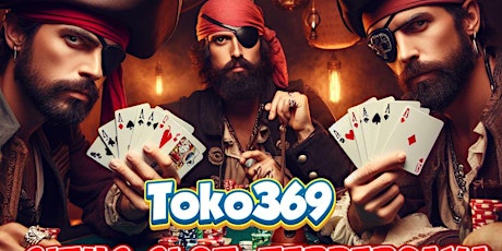 Toko369 Situs Slot Online Deposit Pulsa Tanpa Potongan Terpercaya 25k