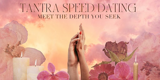 Imagem principal do evento Tantra Speed Dating Night | Bi-Curious, Ages 25-40