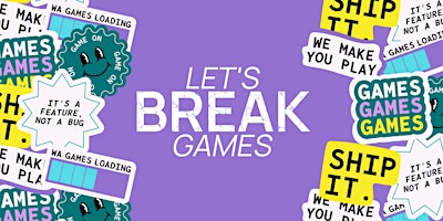 Let's Break Games! (May Edition) primary image