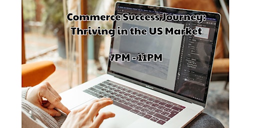 Immagine principale di Commerce Success Journey: Thriving in the US Market 