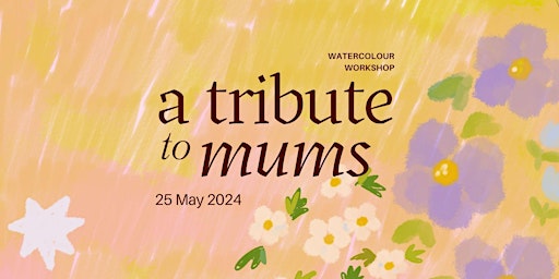 Imagen principal de Reflections in Colour:  A Tribute to Mums