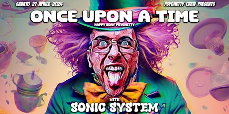 ONCE UPON A TIME Fullon-Twilight-Hitech Party WITH SONIC SYSTEM